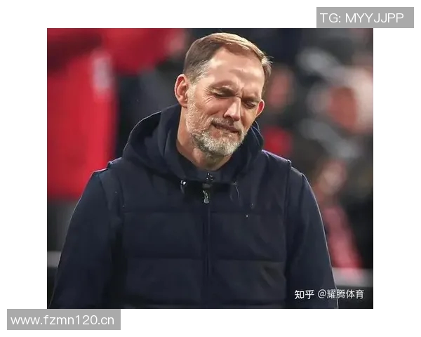 切尔西前教练图赫尔或将接替阿莫林担任国家队主帅